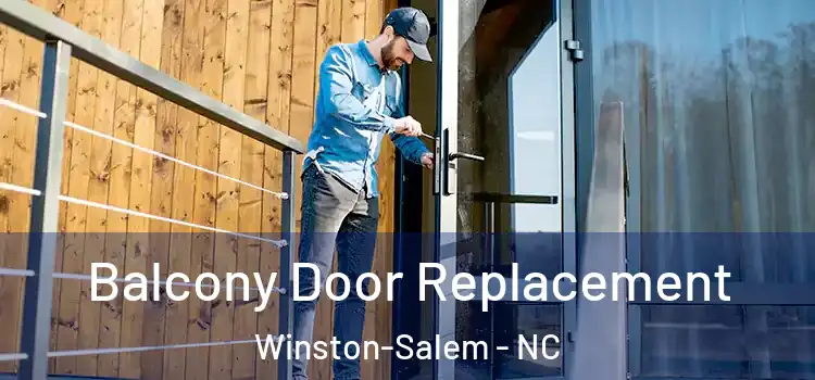  Balcony Door Replacement Winston-Salem - NC