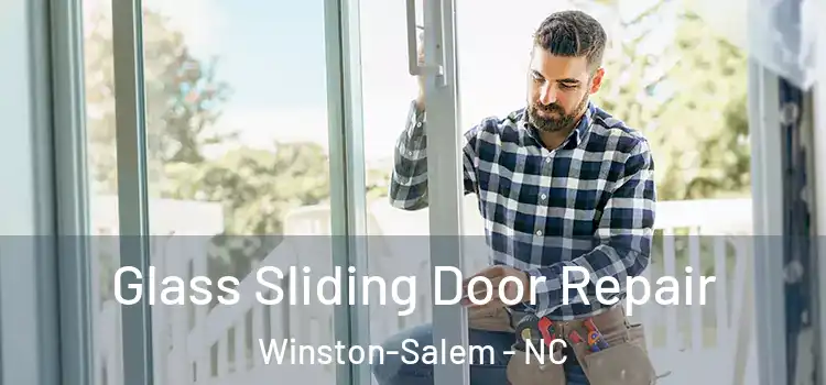  Glass Sliding Door Repair Winston-Salem - NC