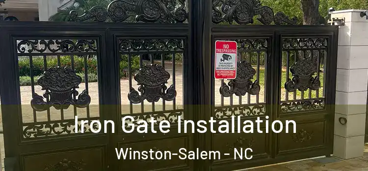 Iron Gate Installation Winston-Salem - NC