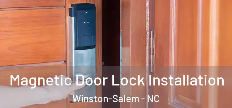  Magnetic Door Lock Installation Winston-Salem - NC