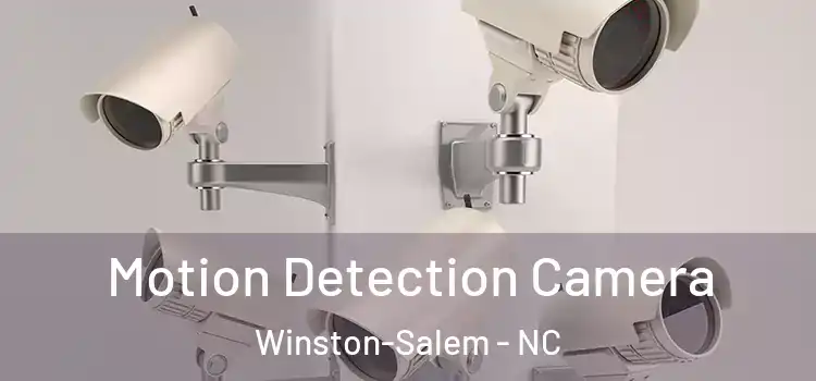  Motion Detection Camera Winston-Salem - NC