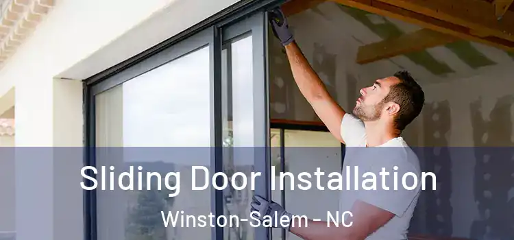 Sliding Door Installation Winston-Salem - NC