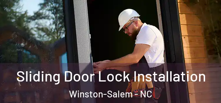 Sliding Door Lock Installation Winston-Salem - NC